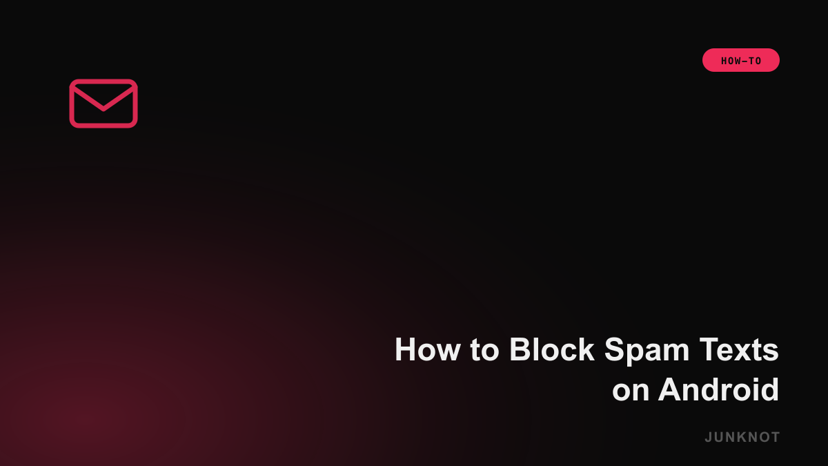 How to Block Spam Texts on Android